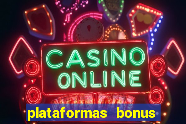 plataformas bonus no cadastro